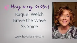 Raquel Welch Brave the Wave SS Spice - SS30/28 - WIG REVIEW