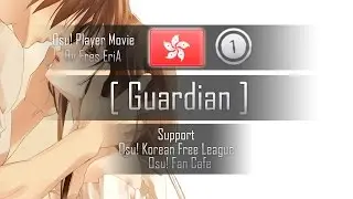 Osu! Player Movie  - [ Guardian ]