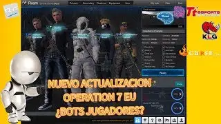 [OPERATION7 EU] &iquest;BOTS JUGADORES? Nuevo Actualizaci&oacute;n | OP7 Europeo