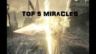 Dark Souls 3 Top 5 Miracles