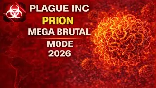 Plague Inc: Prion MEGA Brutal Mode &ndash; Slowest Pathogen, Hardest Win (2026) 🧠🔥