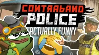 RATIRL plays Contraband Police ACTUALLY FUNNY Part 1