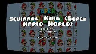 Staff Roll - Squirrel King (Super Mario World)