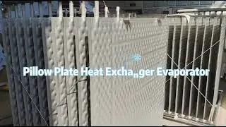 Pillow Plate Heat Exchanger Evaporator1
