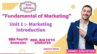 Marketing Introduction Unit 1 | Fundamentals of Marketing | BBA 4 BBM BIM 5 semester | New syllabus
