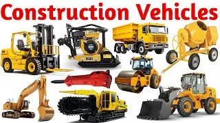 Learn 20 Construction Vehicles Names For Kids | Fun Big Machines Video For Preschool & Toddlers