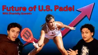 Building the Future of U.S. Padel | Dhanielly Quevedo | The Off-Court Podcast EP.30