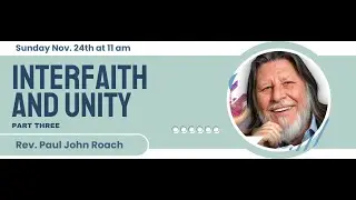 Interfaith and Unity - Rev. Paul John Roach