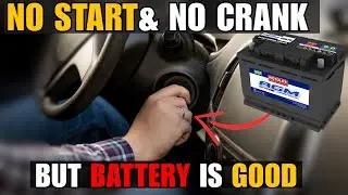 9 Reasons Car Won't Start Battery Is Good, No Crank, No Start, & No Starter Issues