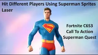 Hit Different Players Using Superman Sprites Laser Fortnite Superman Quest