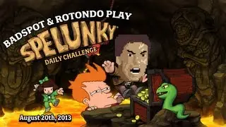 Badspot & Rotondo Play Spelunky Daily Challenge August 20th, 2013
