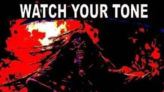watch your tone