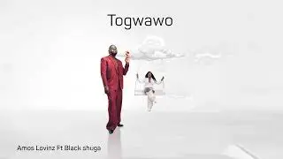Amos Lovinz ft Black Shuga -TOGWAWO(Official HQ)