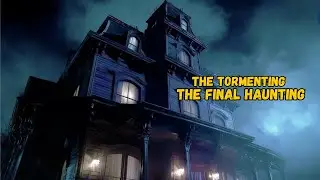 THE TORMENTING: THE FINAL HAUNTING | Full Horror Movie | English HD