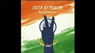 EKTA KI PUKAR | Official Unity Song  | Peace & Awareness Track |No Violence Message | Rhythm Connect