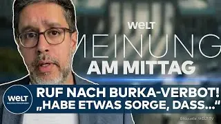 MEINUNG: „Es ist dringend nötig!“ – Ruf nach Burka-Verbot wird lauter!