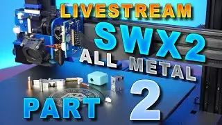 SWX2 Livestream, All Metal Hot End Upgrade Part 2, The Metaling.