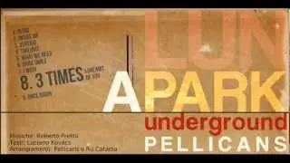 Pellicans - 3 Times