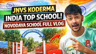 &ldquo;JNV Koderma Full Vlog 🏫 | India&rsquo;s Best Navodaya School 😱&rdquo;