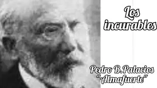 Los incurables -Poema de Almafuerte -