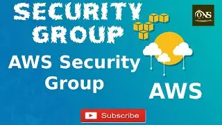 AWS Security Groups || Inbound and Outbound Rules ||  Security Group Rules || AWS Tutorial