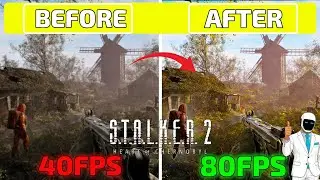 Stalker 2: ЗАДИРАНИЯ И FPS УСТРАНЕНЫ за 7 шагов!