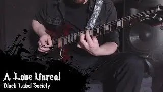 A Love Unreal by Black Label Society | How to play (with tabs)