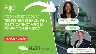 Driving Success: The Pre Buy Is Back: Why Fleets Cannot Afford to Wait on EPA 2027  | EP. 15