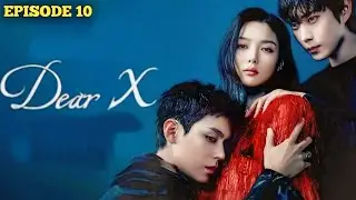 Dear X Kdrama In Hindi | Dear X (2025) Episode 10 Hindi Explanation