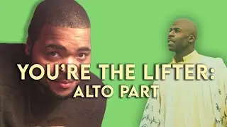 You're the Lifter - Alto Part [Vocal Tutorial] - Ricky Dillard & New G