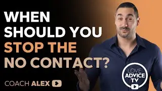 The right time to stop No Contact!