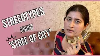 Stereotypes abt Modern Age Indian Women | Busting Bollywood misrepresentation of woman #streeofcity