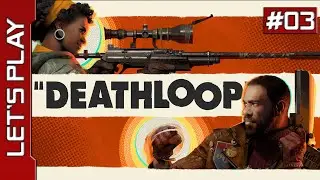 Deathloop [PC] - Let's Play FR (03/12)
