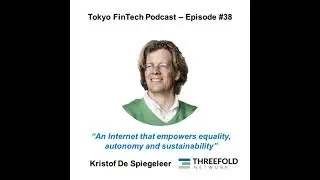 Episode #38 - Kristof De Spiegeleer, ThreeFold Foundation