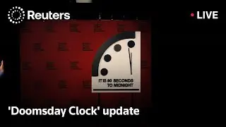 LIVE: Scientists unveil latest movement of 'Doomsday Clock'