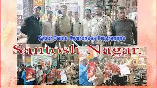 Cyber Crime Awareness Programme Held at  Santosh Nagar,  Ps Limit 