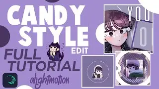 Full Candy style edit tutorial in alightmotion 2024 | How to edit candy style