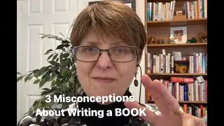 3 Misconceptions about Writing a Book