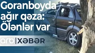 Goranboyda ağır qəza: Ölənlər var
