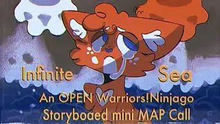 Infinite Sea : A OPEN Warriors!Ninjago Storyboarded mini MAP call 12/13 BACKUPS OPEN