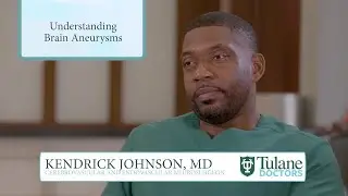 Tulane University, Dr. Kendrick Johnson - Brain Anuerysm