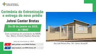Cerim&ocirc;nia de Entroniza&ccedil;&atilde;o e entrega do novo pr&eacute;dio | Johrei Center Brotas - 08/01/2026