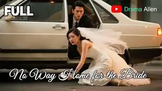 [FULL] 《No Way Home for the Bride》 | English dubbing | HD online streaming#drama