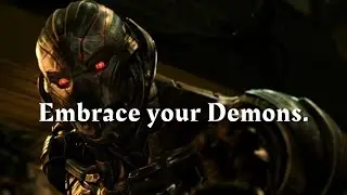 Embrace your demons - Ultron speech