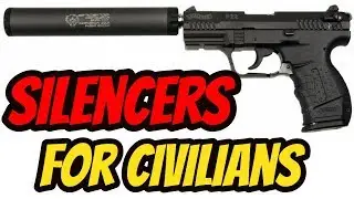 Silencers Have Absolutely No Use For Civilians
