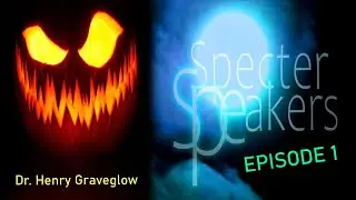 Specter Speakers EPISODE 1