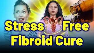 Get Rid of Fibroids Stress Free with Homeopathy : Safe and Effective. | Treatment Cure Medicine