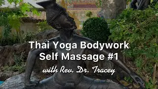 Thai Yoga Bodywork Self Massage - 1