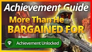 More Than He Bargained For Achievement Guide In Halo Infinite