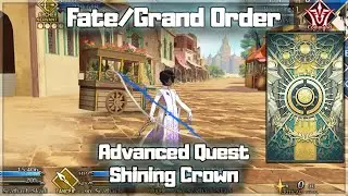 Shining Crown - Advanced Quest [FGO]
